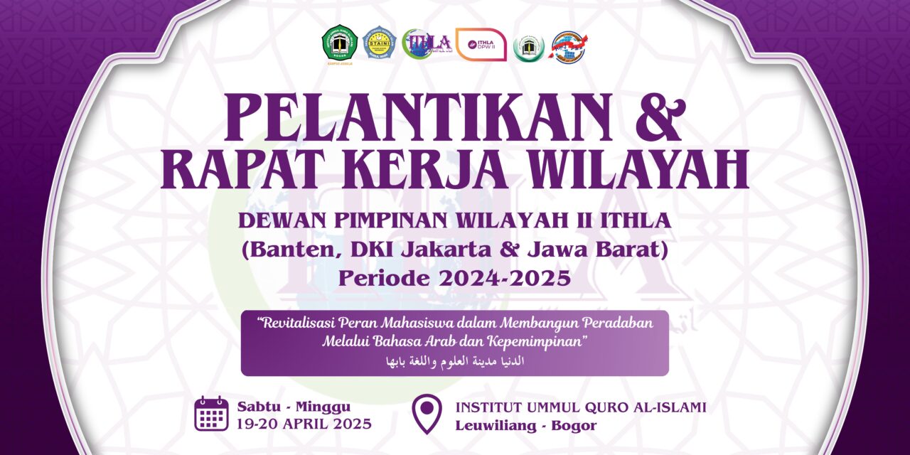 IUQI Bogor Menjadi Tuan Rumah Pelantikan DPW II ITHLA: Momentum Revitalisasi Bahasa Arab dan Kepemimpinan Mahasiswa